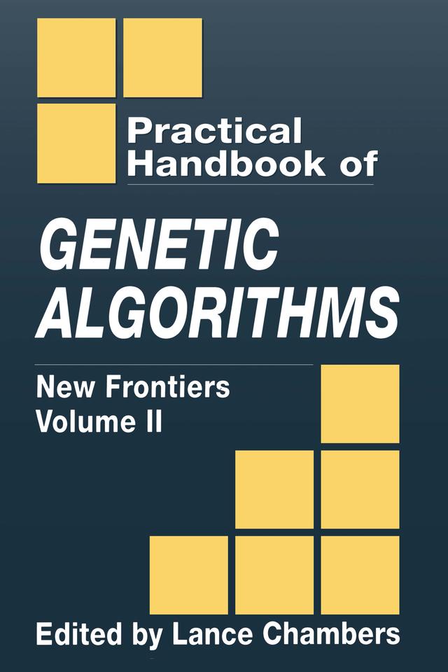 The Practical Handbook of Genetic Algorithms by Lance D. Chambers