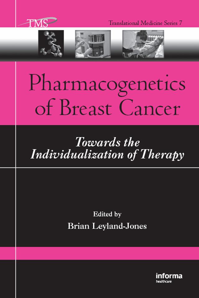 Pharmacogenetics of Breast Cancer by Brian Leyland-Jones