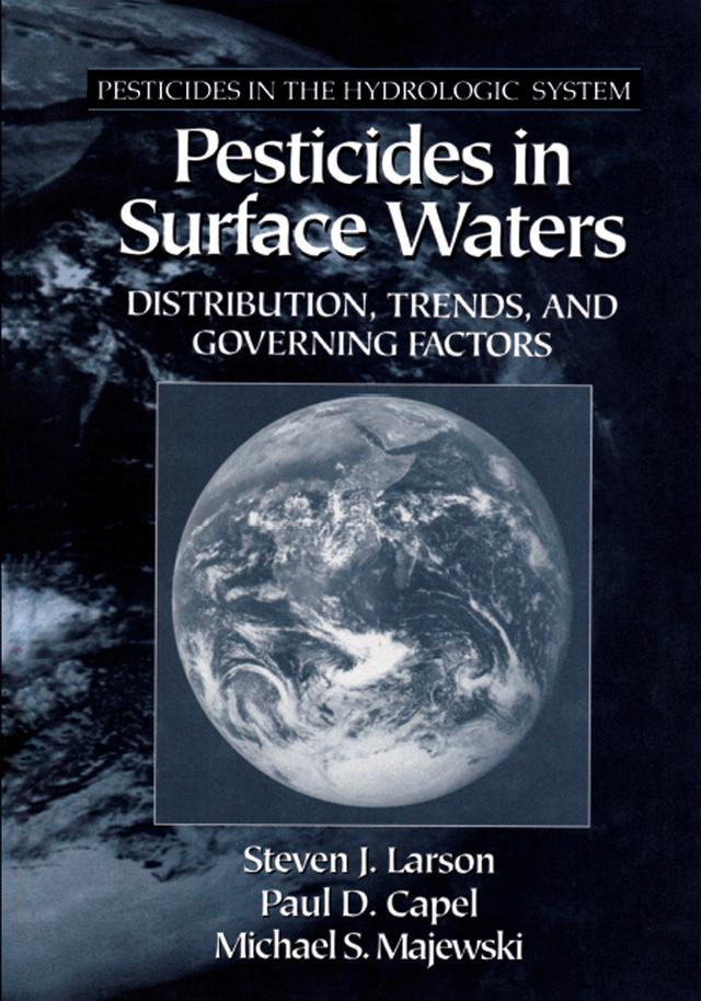 Pesticides in Surface Waters by Michael Majewski, Paul D. Capel, Steven J. Larson