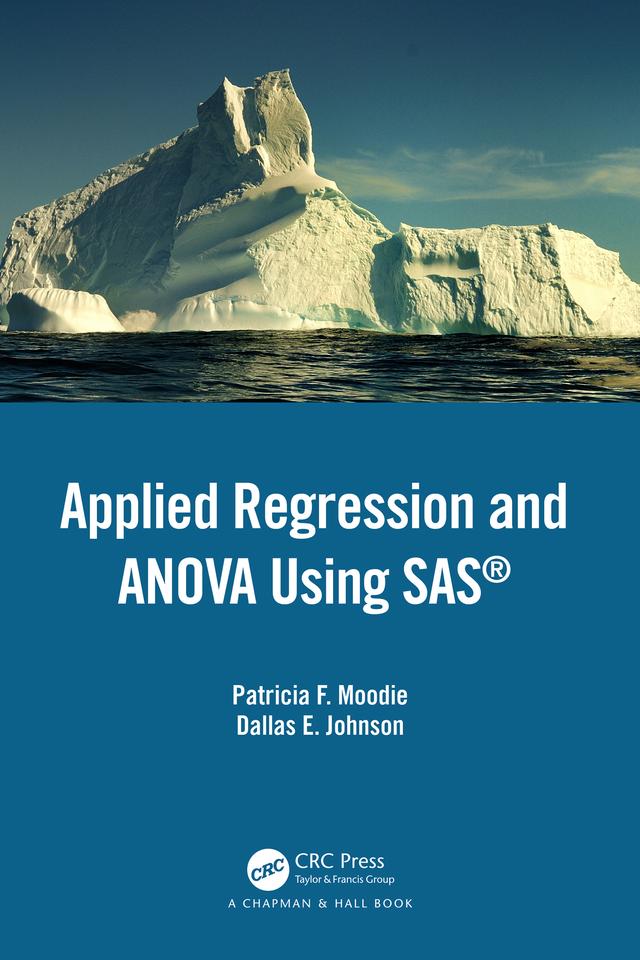 Applied Regression and ANOVA Using SAS by Dallas E. Johnson, Patricia F. Moodie