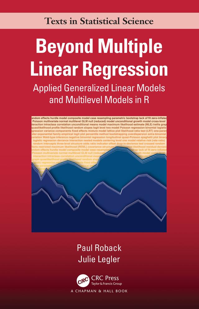 Beyond Multiple Linear Regression by Julie Legler, Paul Roback