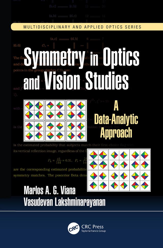 Symmetry in Optics and Vision Studies by Marlos A.G. Viana, Vasudevan Lakshminarayanan