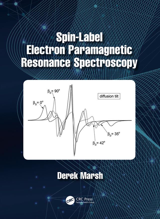 Spin-Label Electron Paramagnetic Resonance Spectroscopy by Derek Marsh