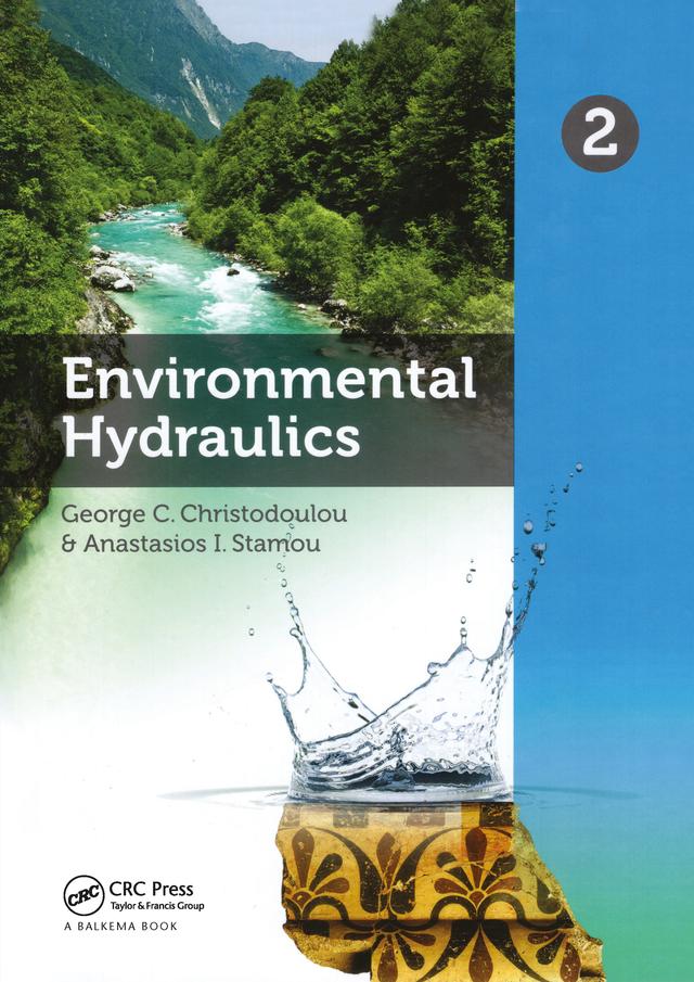 Environmental Hydraulics. Volume 2 by Anastasios I. Stamou, Georgos C. Christodoulou