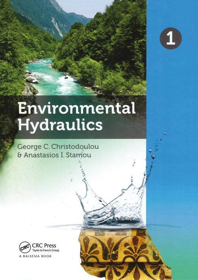 Environmental Hydraulics. Volume 1 by Anastasios I. Stamou, Georgos C. Christodoulou