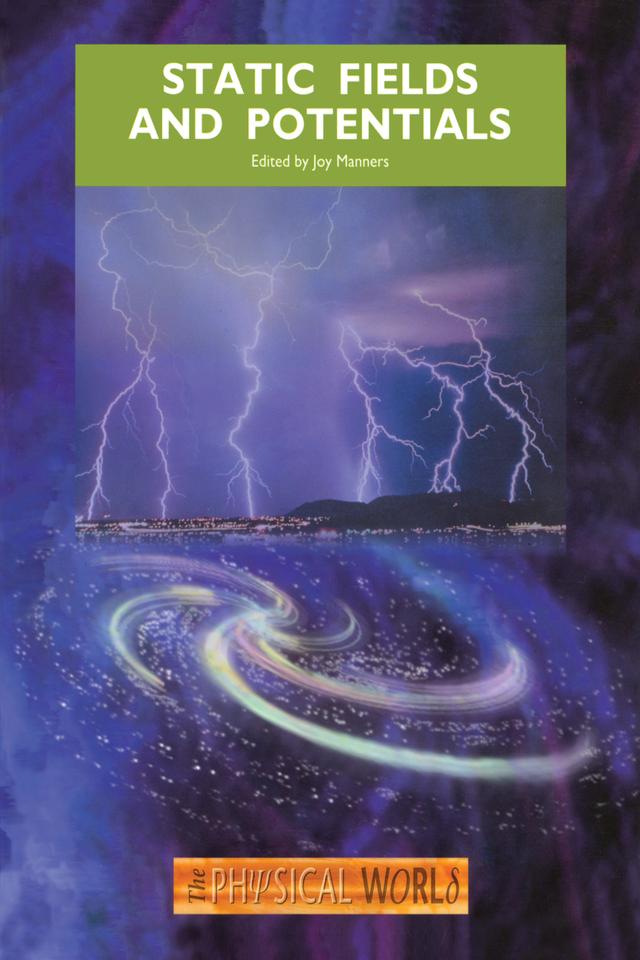 Static Fields and Potentials by Joy Manners