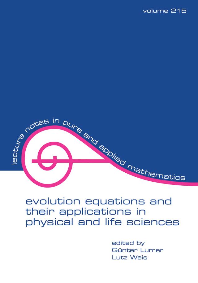 Evolution Equations and Their Applications in Physical and Life Sciences by G Lumer