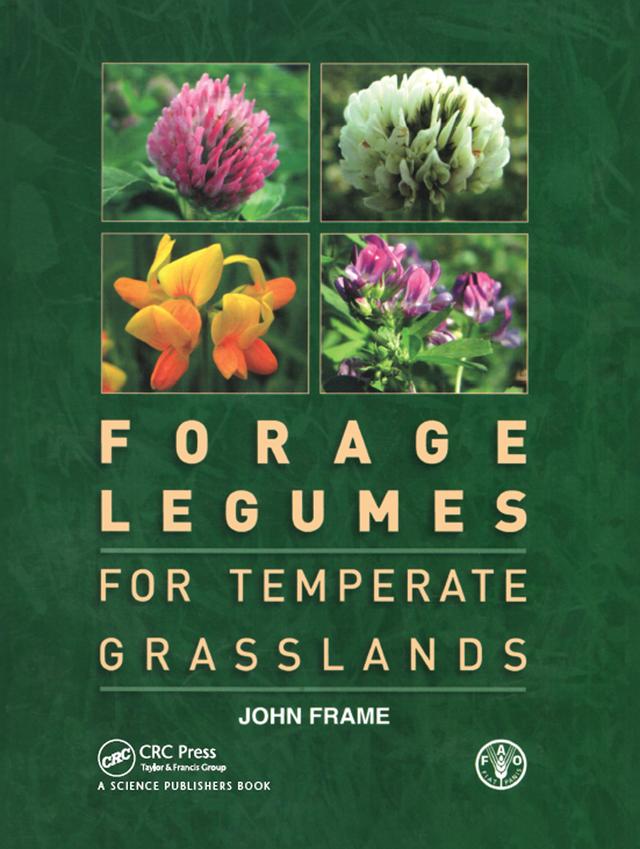 Forage Legumes for Temperate Grasslands by John Frame