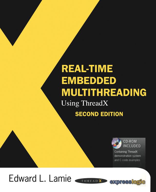 Real-Time Embedded Multithreading Using ThreadX by Edward Lamie