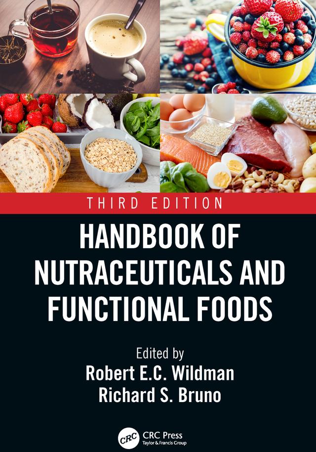 Handbook of Nutraceuticals and Functional Foods by Richard S. Bruno, Robert E.C. Wildman