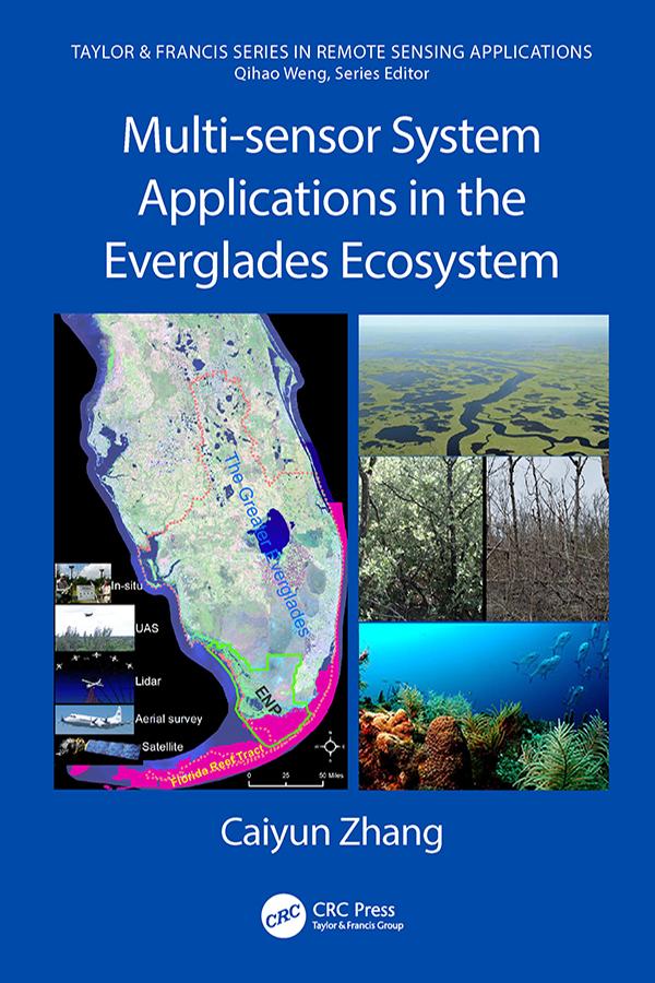 Multi-sensor System Applications in the Everglades Ecosystem by Caiyun Zhang