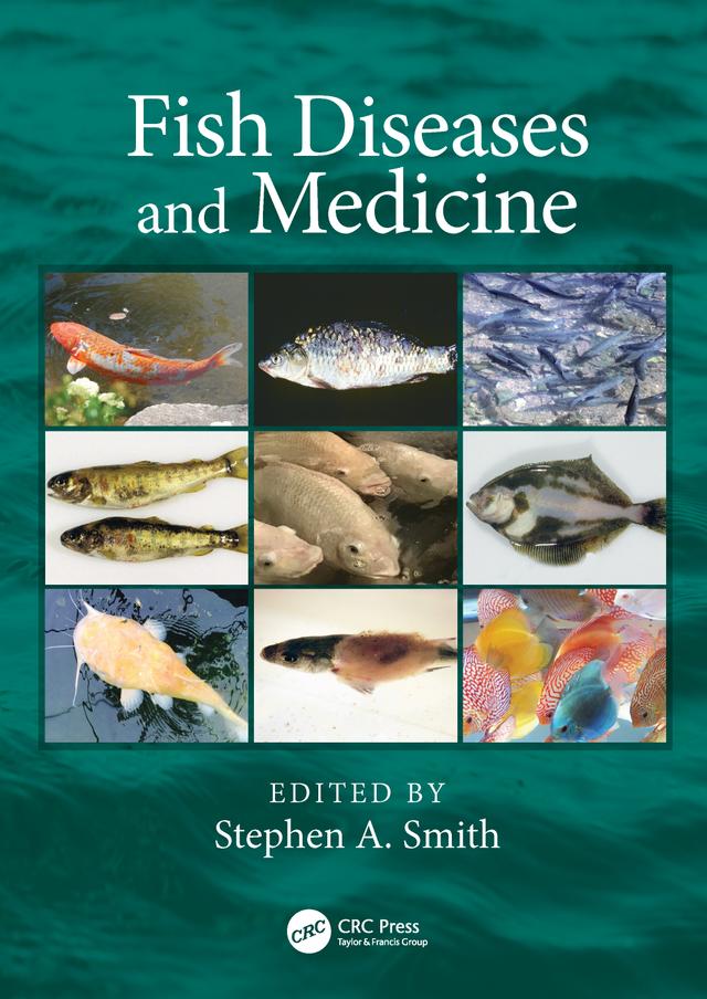 Fish Diseases and Medicine by Stephen A. Smith