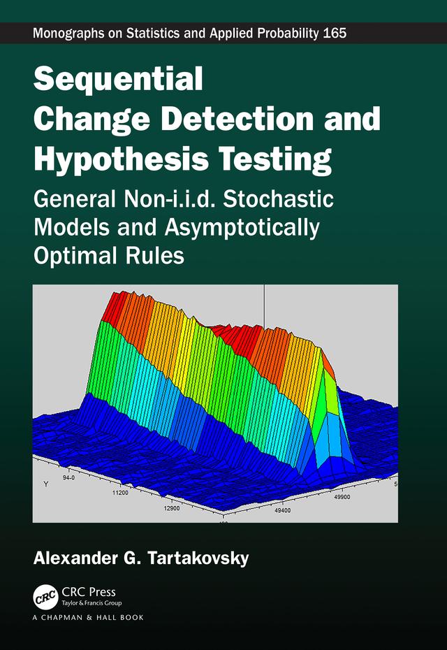 Sequential Change Detection and Hypothesis Testing by Alexander Tartakovsky