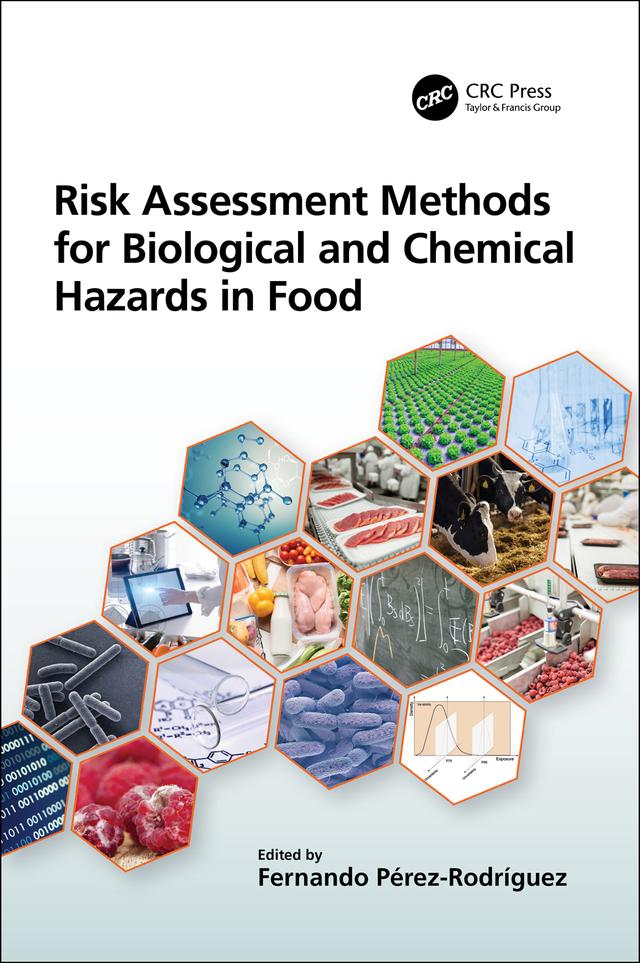 Risk Assessment Methods for Biological and Chemical Hazards in Food by Fernando Pérez-Rodríguez