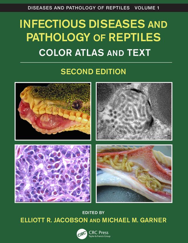 Infectious Diseases and Pathology of Reptiles by Elliott R. Jacobson, Michael M. Garner