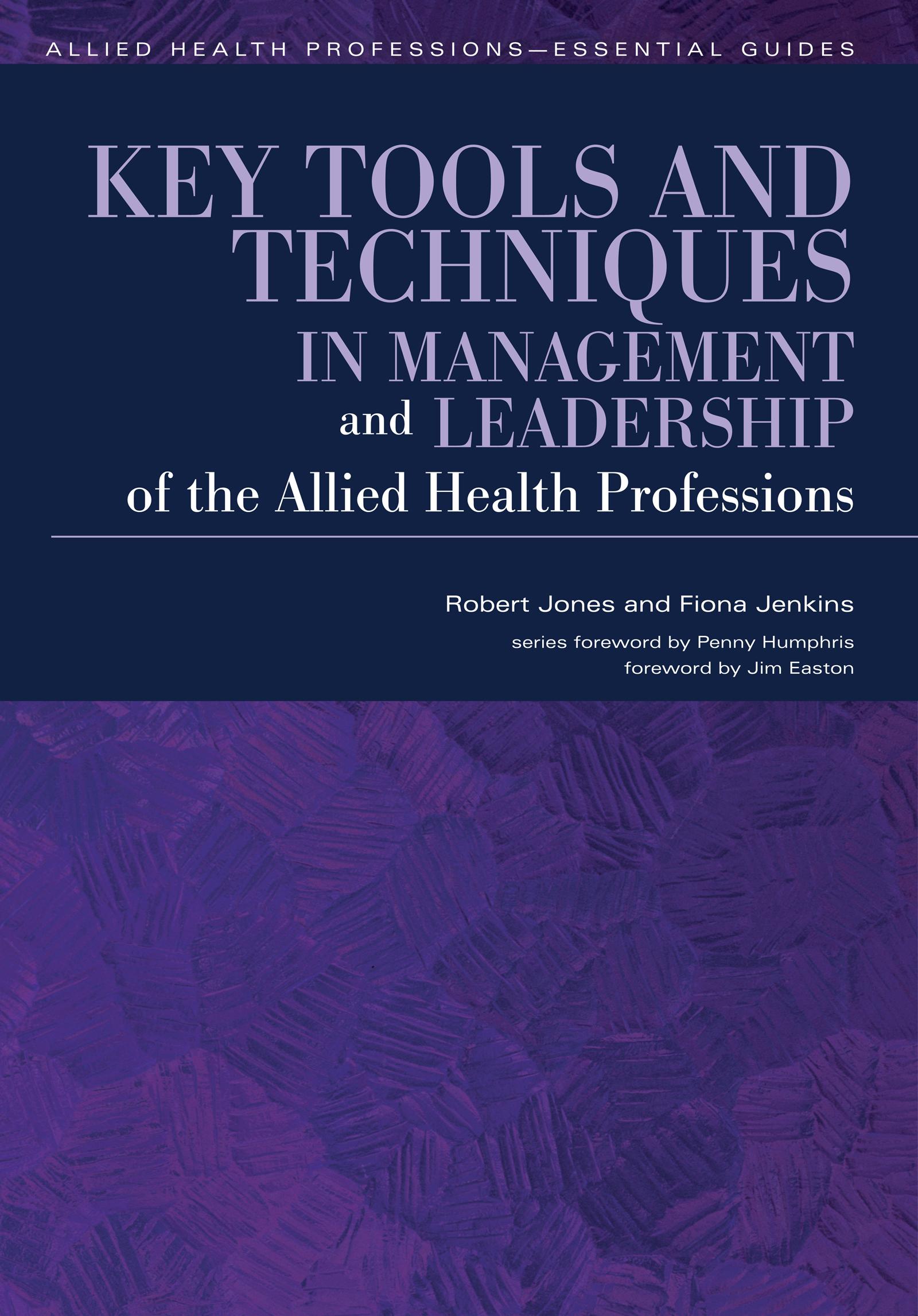 Key Tools and Techniques in Management and Leadership of the Allied Health Professions