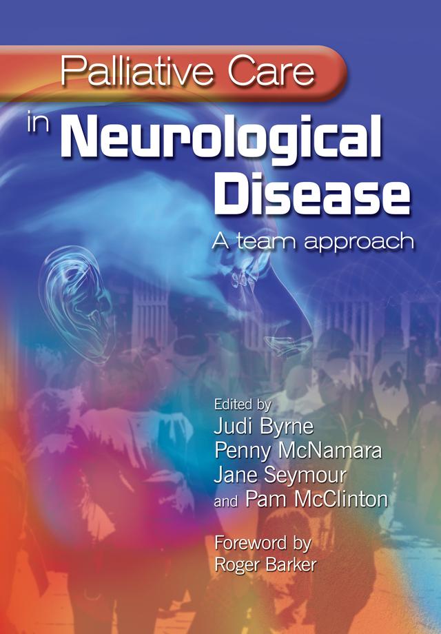 Palliative Care in Neurological Disease by Jane Seymour, Judi Byrne, Pam McClinton, Penny McNamara