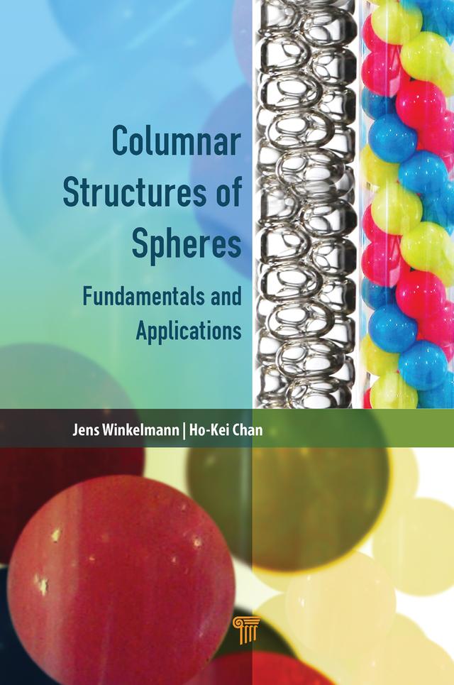 Columnar Structures of Spheres by Ho-Kei Chan, Jens Winkelmann