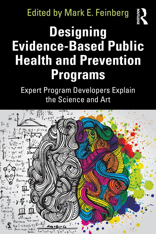 Designing Evidence-Based Public Health and Prevention Programs by Mark E. Feinberg