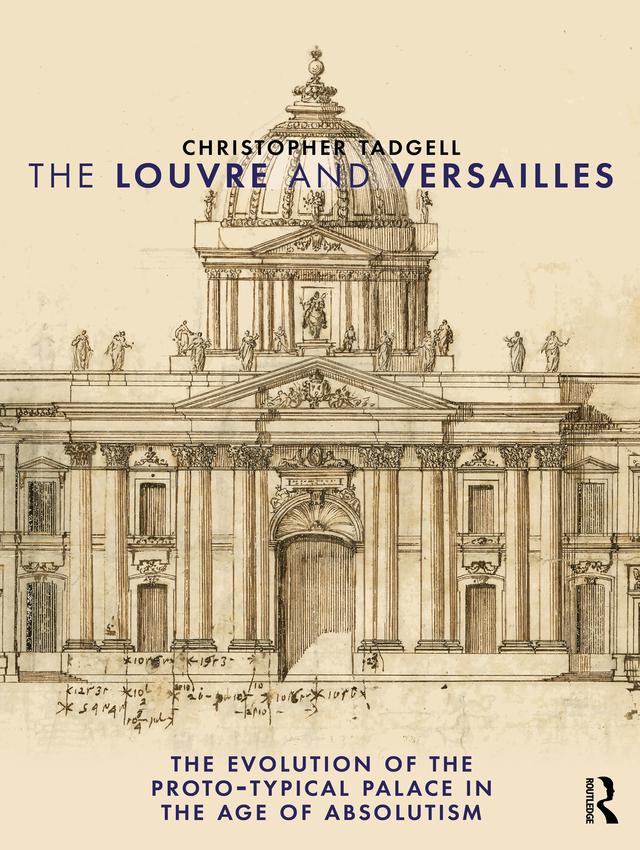 The Louvre and Versailles by Christopher Tadgell