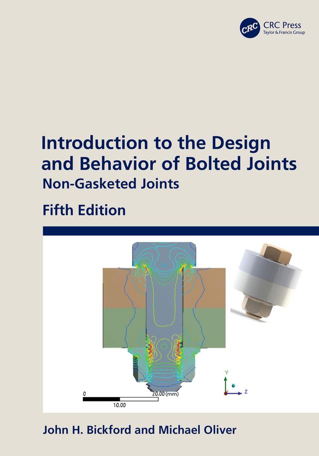 Introduction to the Design and Behavior of Bolted Joints by John H. Bickford, Michael Oliver