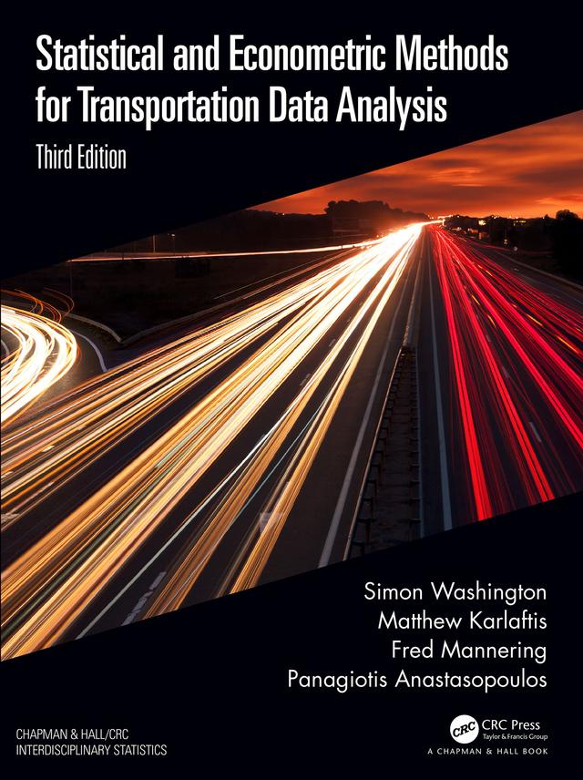 Statistical and Econometric Methods for Transportation Data Analysis by Fred Mannering, Matthew G. Karlaftis, Panagiotis Anastasopoulos, Simon Washington