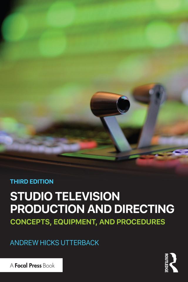 Studio Television Production and Directing by Andrew Hicks Utterback