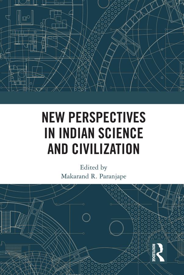 New Perspectives in Indian Science and Civilization by Makarand R. Paranjape