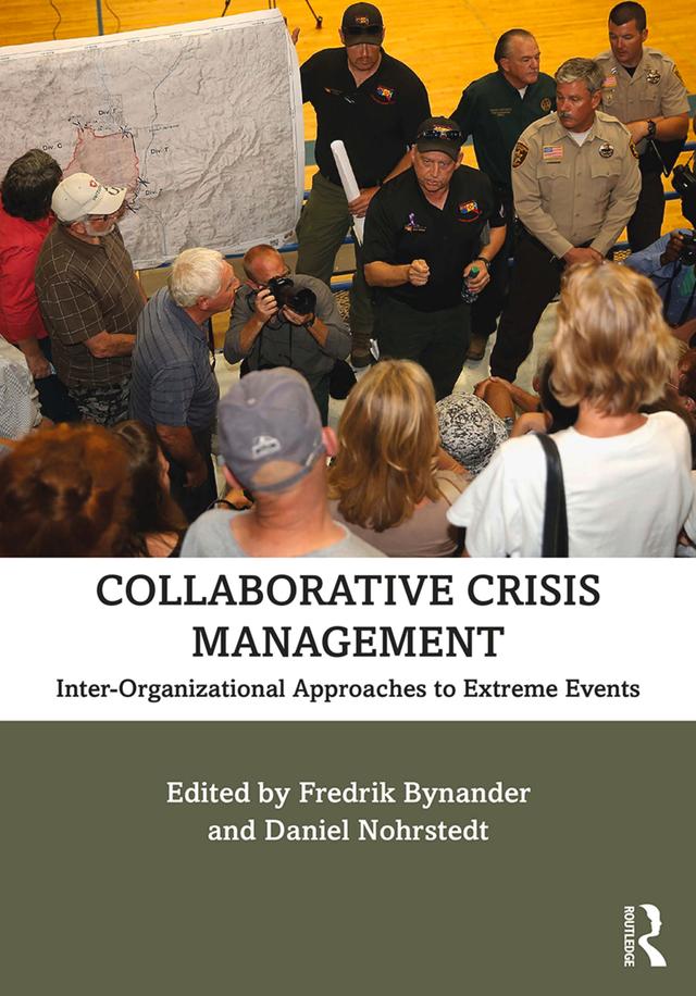 Collaborative Crisis Management by Daniel Nohrstedt, Fredrik Bynander
