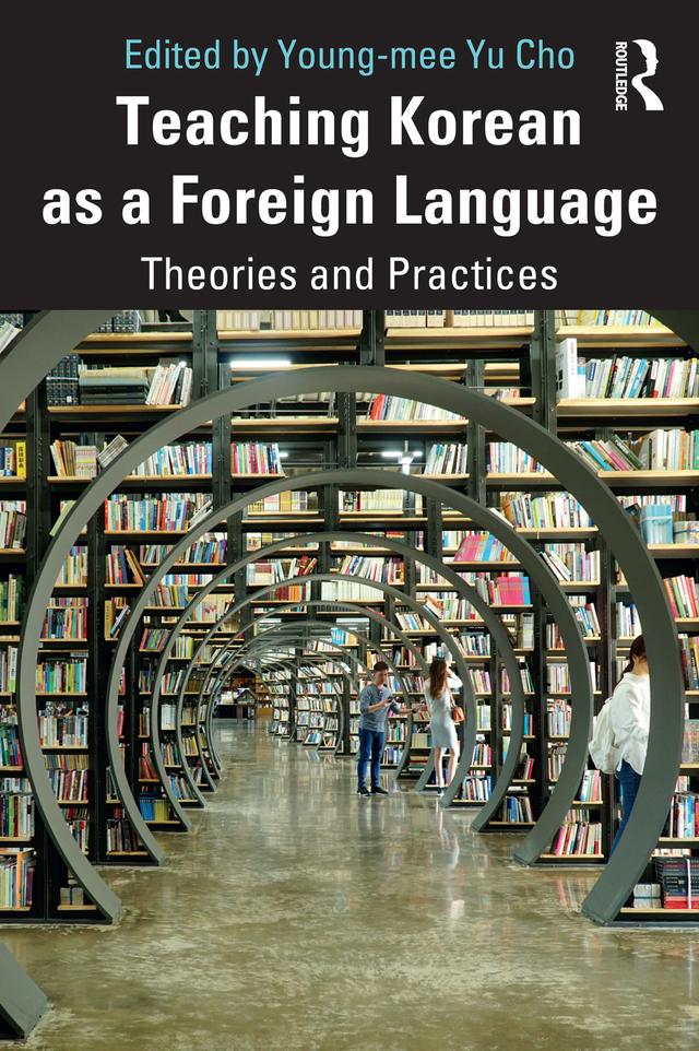 Teaching Korean as a Foreign Language by Young-mee Yu Cho