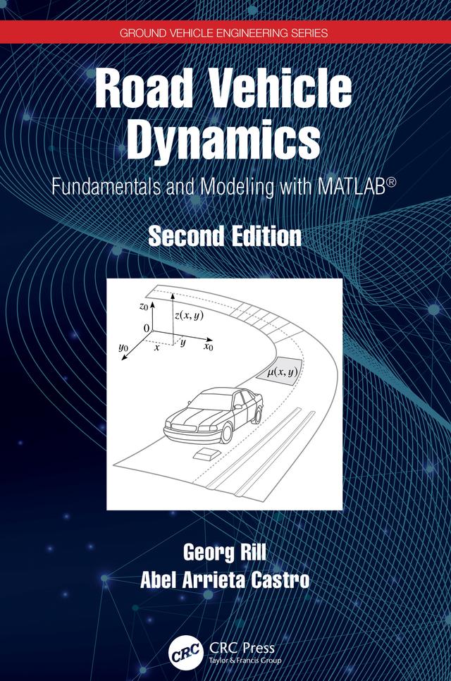 Road Vehicle Dynamics by Abel Arrieta Castro, Georg Rill