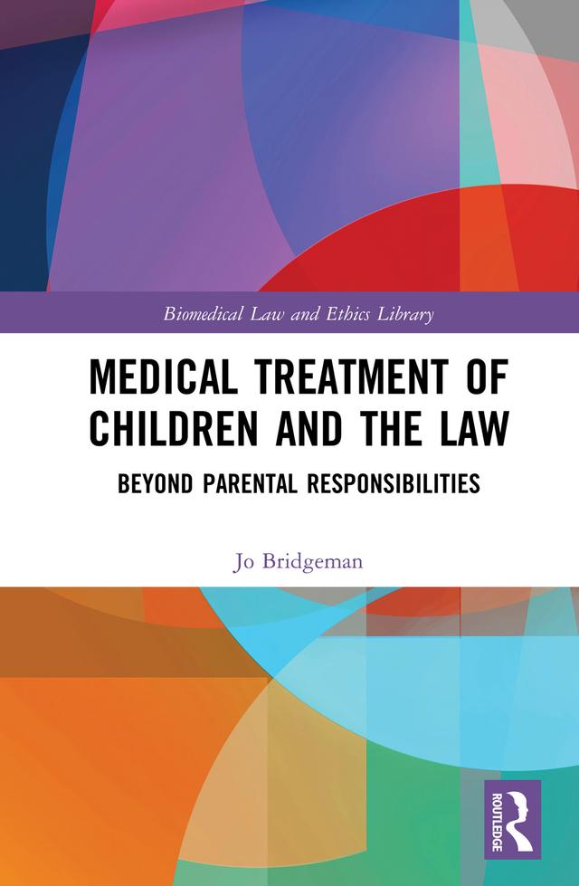 Medical Treatment of Children and the Law by Jo Bridgeman