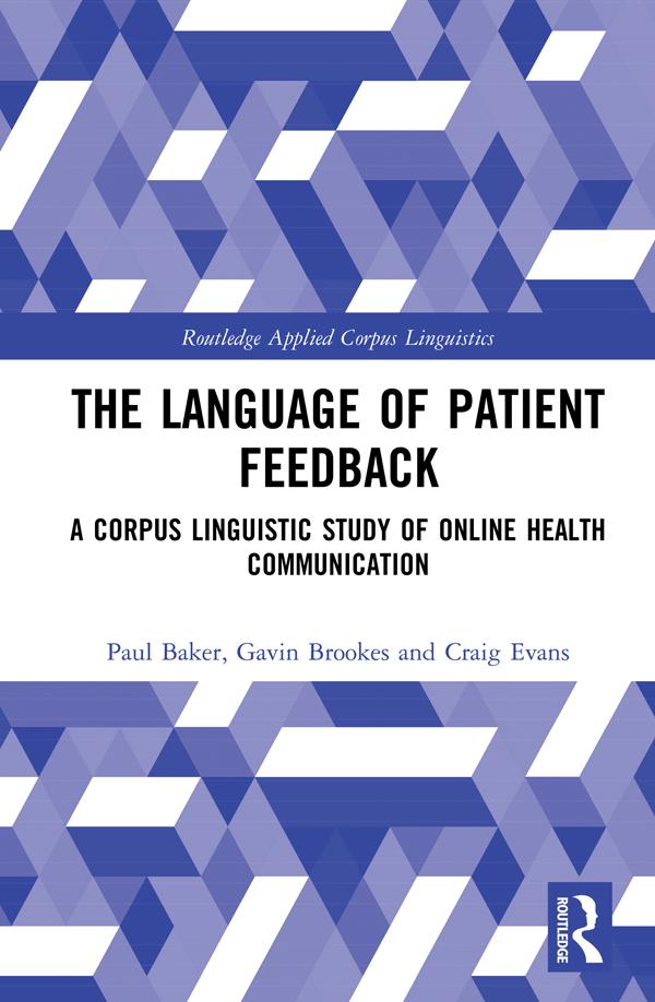 The Language of Patient Feedback by Craig Evans, Gavin Brookes, Paul Baker