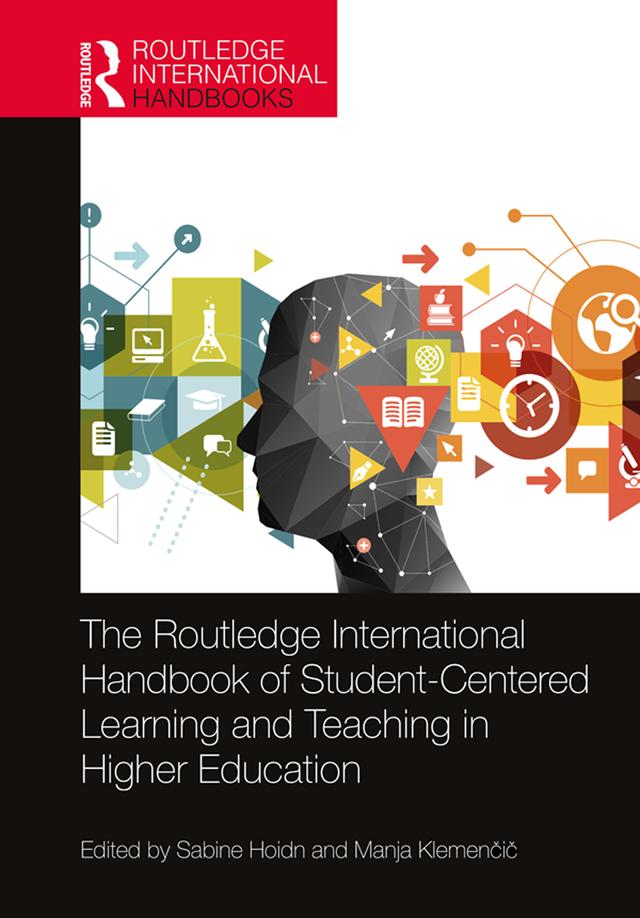 The Routledge International Handbook of Student-Centered Learning and Teaching in Higher Education by Manja Klemenčič, Sabine Hoidn