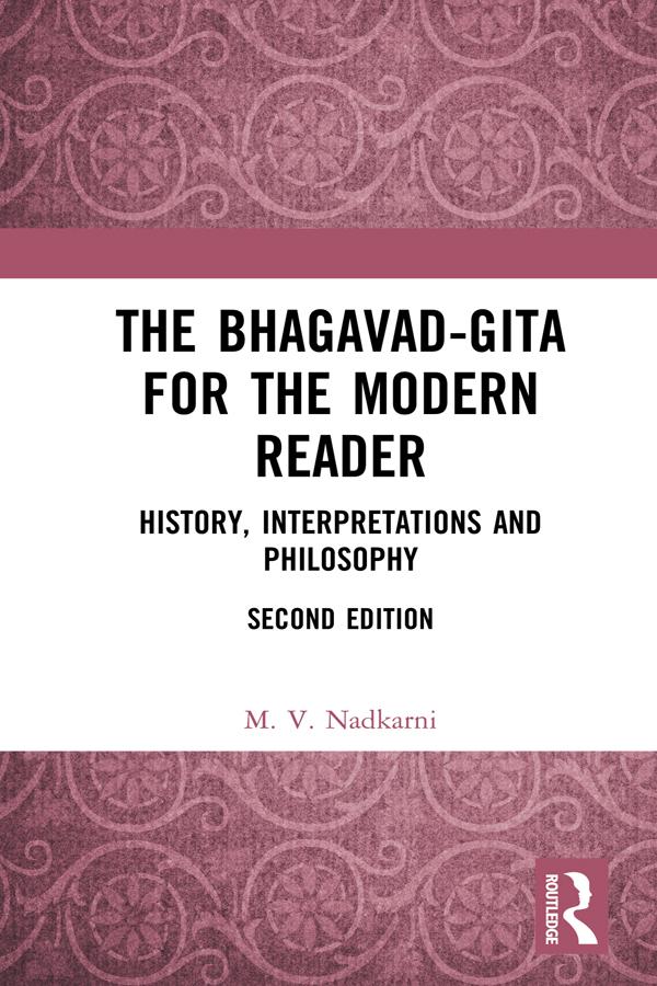 The Bhagavad-Gita for the Modern Reader by M. V. Nadkarni