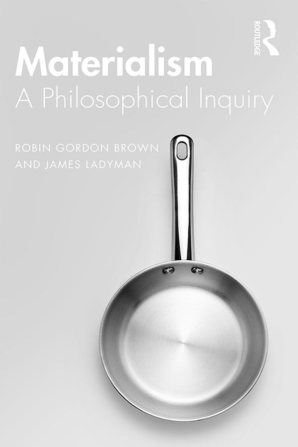 Materialism by James Ladyman, Robin Brown