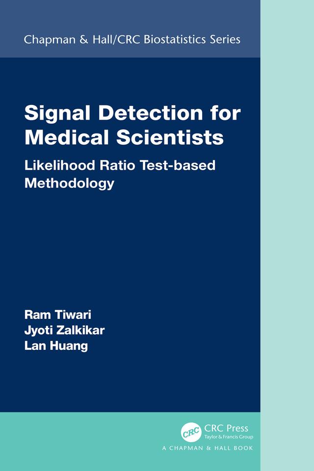 Signal Detection for Medical Scientists by Jyoti Zalkikar, Lan Huang, Ram Tiwari