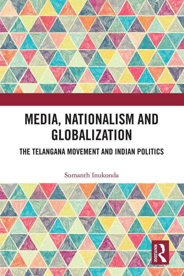Media, Nationalism and Globalization by Sumanth Inukonda