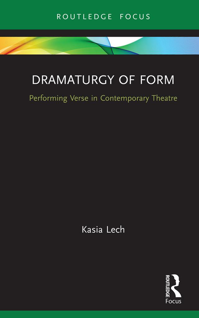 Dramaturgy of Form by Kasia Lech