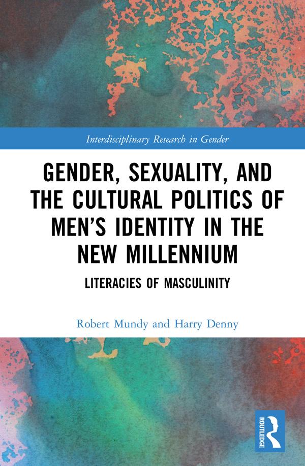 Gender, Sexuality, and the Cultural Politics of Men’s Identity by Harry Denny, Robert Mundy