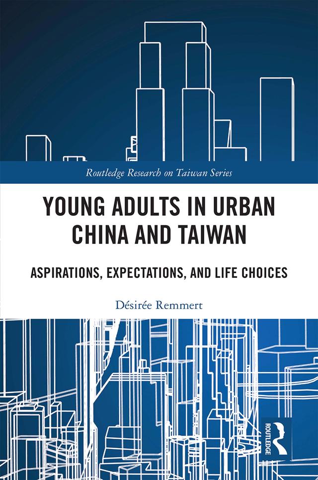 Young Adults in Urban China and Taiwan by Désirée Remmert