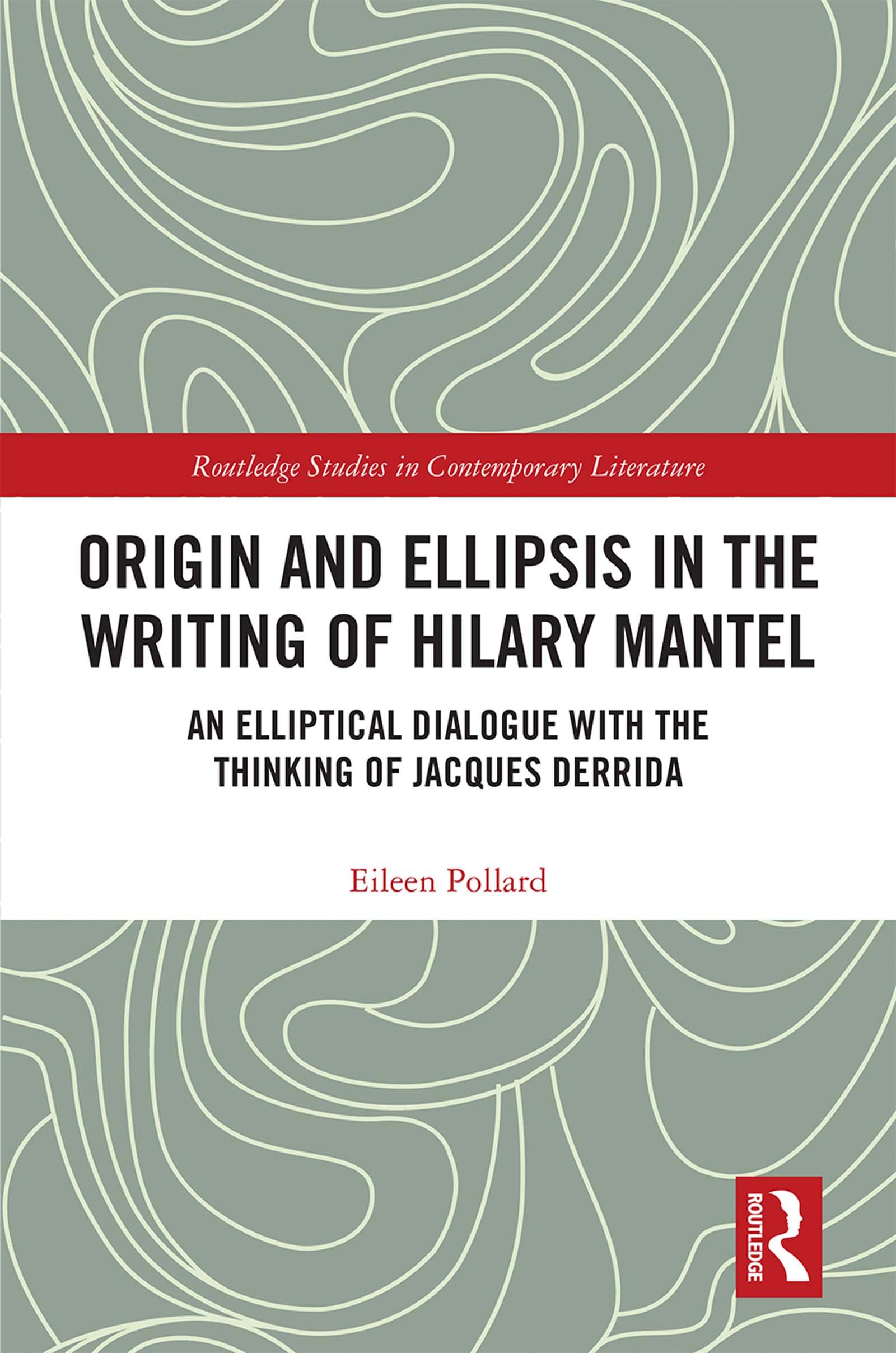 Origin and Ellipsis in the Writing of Hilary Mantel