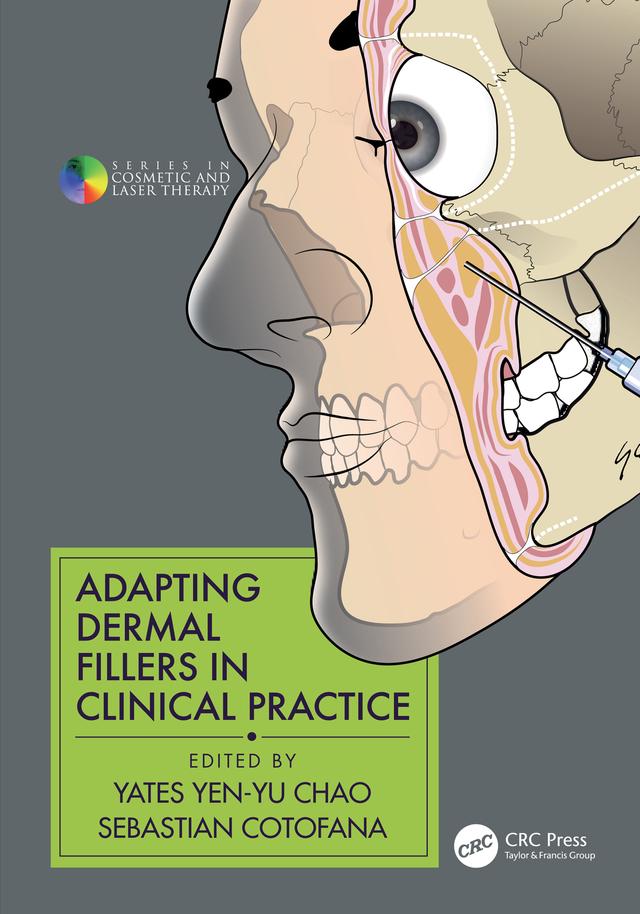 Adapting Dermal Fillers in Clinical Practice by Sebastian Cotofana, Yates Yen-Yu Chao