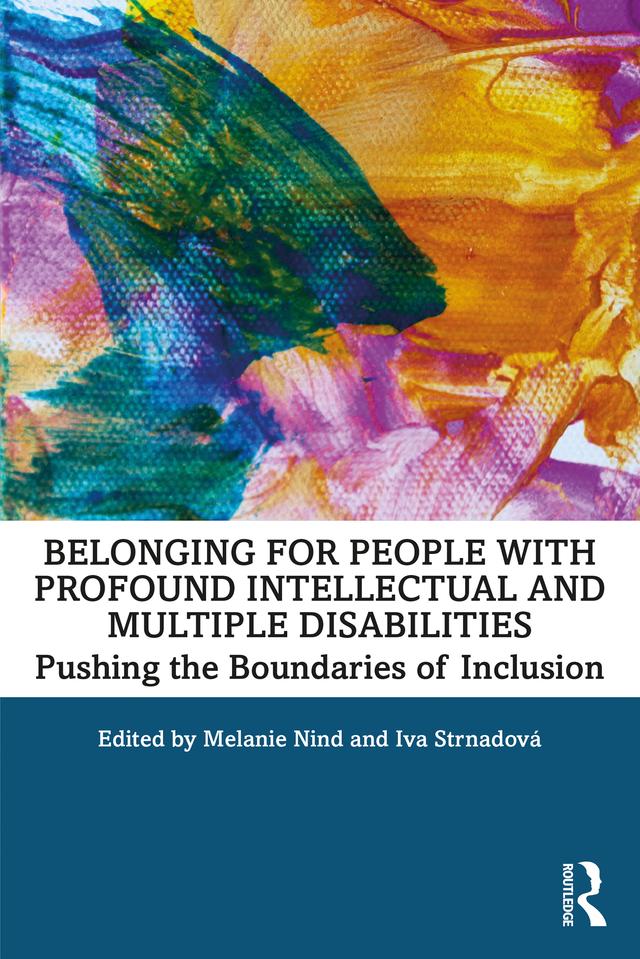 Belonging for People with Profound Intellectual and Multiple Disabilities by Iva Strnadova, Melanie Nind