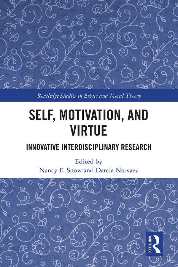 Self, Motivation, and Virtue by Darcia Narvaez, Nancy E. Snow
