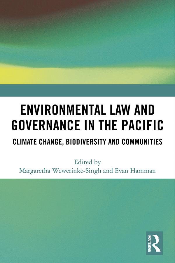 Environmental Law and Governance in the Pacific by Evan Hamman, Margaretha Wewerinke-Singh