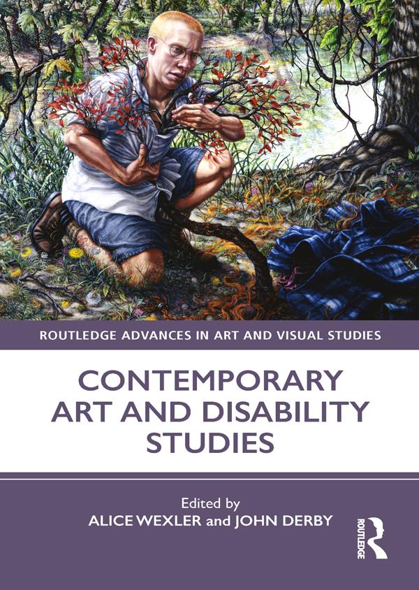 Contemporary Art and Disability Studies by Alice Wexler, John Derby
