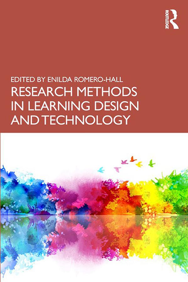 Research Methods in Learning Design and Technology by Enilda Romero-Hall