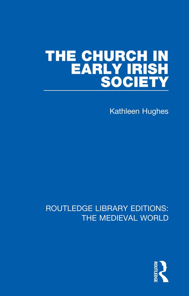 The Church in Early Irish Society by Kathleen Hughes