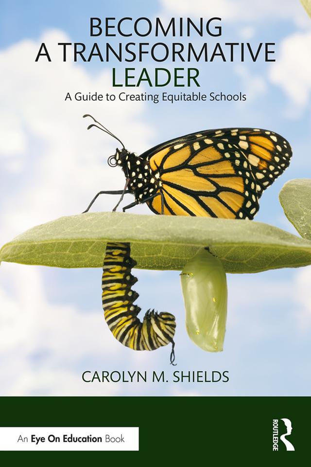Becoming a Transformative Leader by Carolyn M. Shields